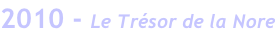 2010 - Le Trésor de la Nore
