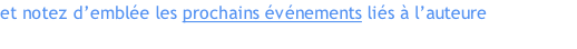 et notez d’emblée les prochains événements liés à l’auteure  cliquer sur le livre
